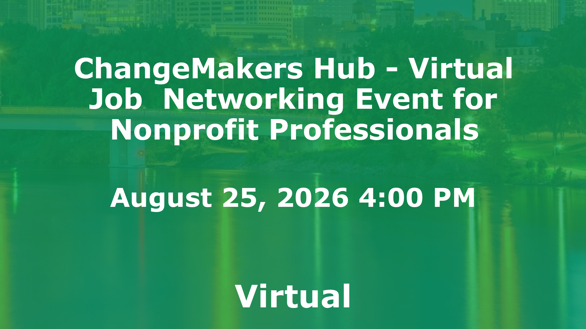 ChangeMakers Hub - Virtual Job  Networking Event for Nonprofit Professionals event image